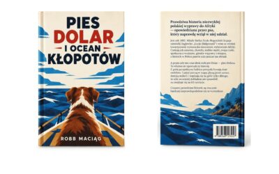 Wyprawa Leopolda Janikowskiego oczami psa Dolara